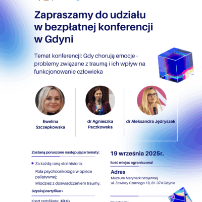 Gdy chorują emocje - problemy emocjonalne związane z traumą i ich wpływ na funkcjonowanie człowieka.
